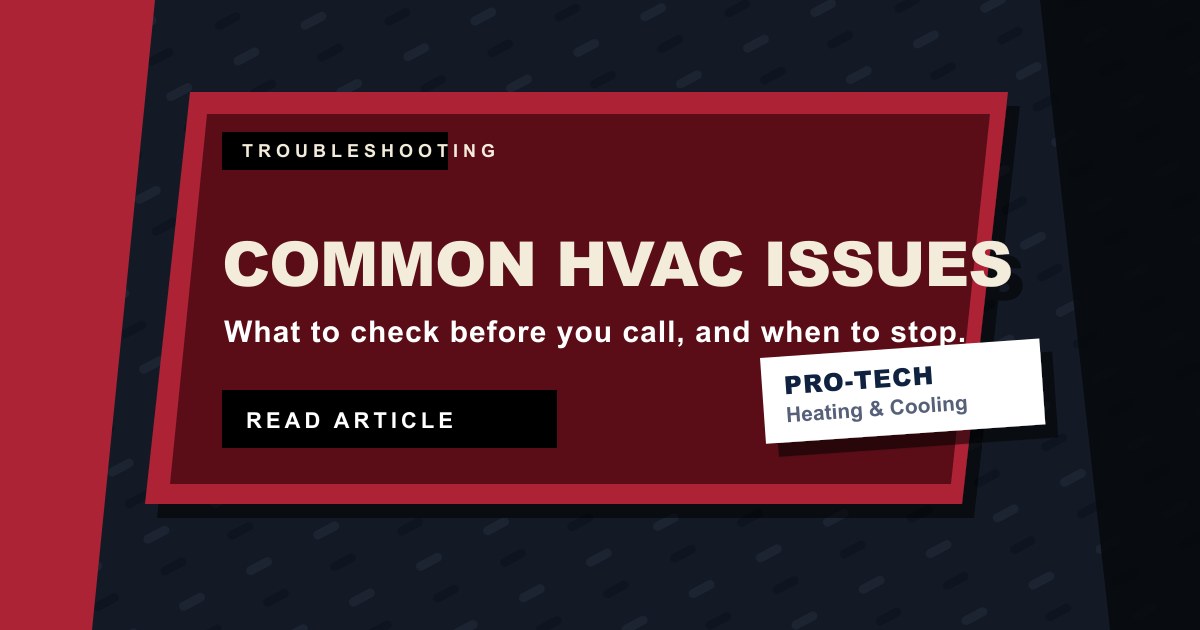 Pro-Tech Heating & Cooling branded guide for common HVAC troubleshooting