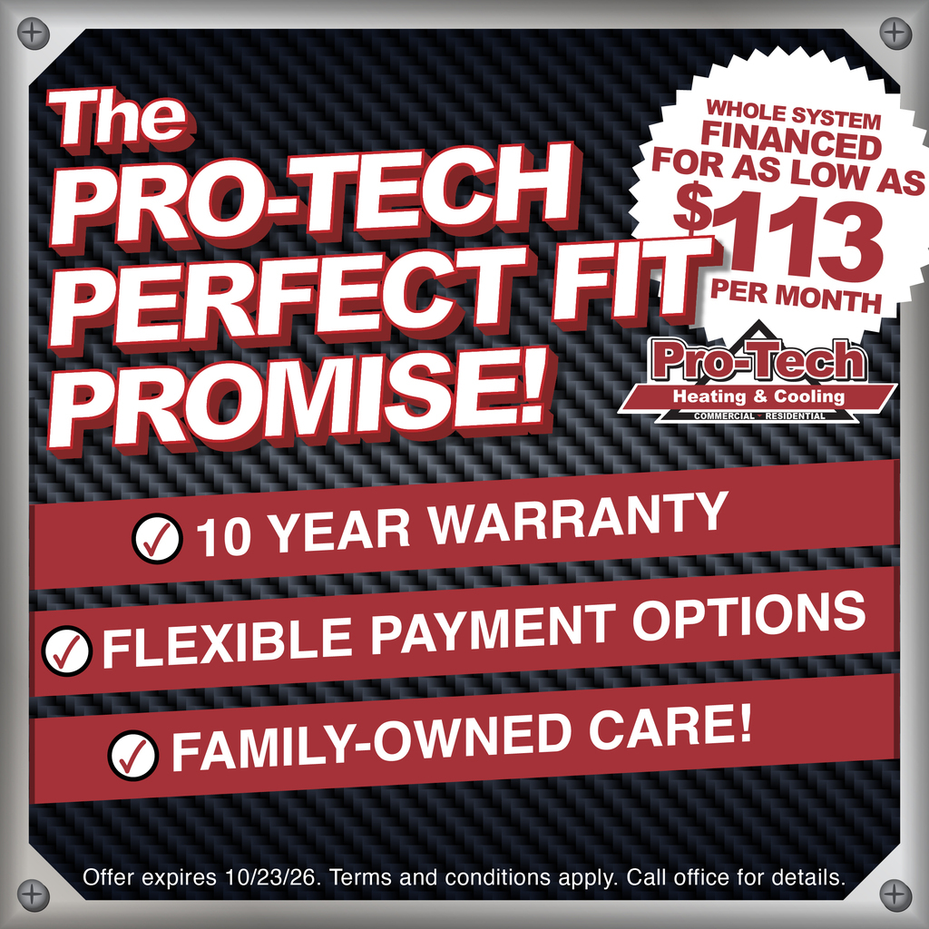 Pro-Tech Perfect Fit Promise — whole system installation from $113/month, 10-year warranty, flexible payment options, family-owned care. Offer expires 10/23/26.